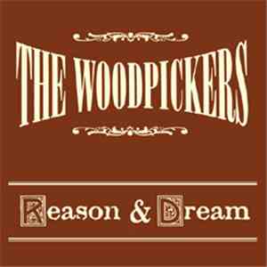 The Woodpickers  - Reason & Dream download free