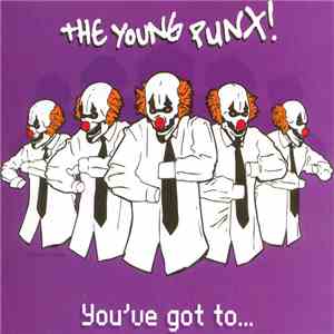 The Young Punx - You've Got To... download free