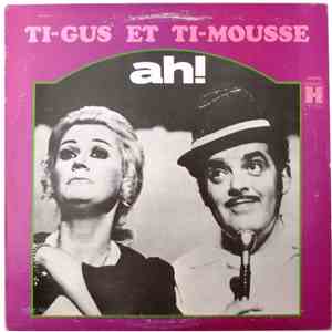 Ti-Gus Et Ti-Mousse - Ah! download free
