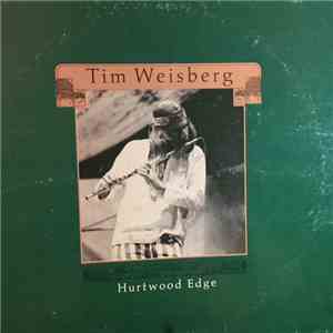 Tim Weisberg - Hurtwood Edge download free