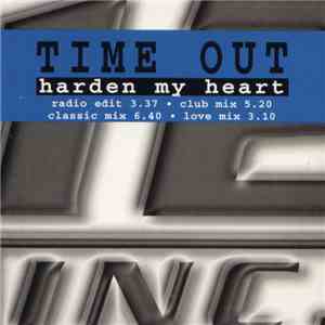Time Out  - Harden My Heart download free