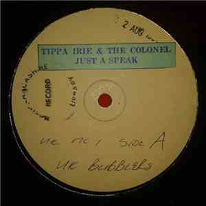 Tippa Irie & The Colonel - Just A Speak download free