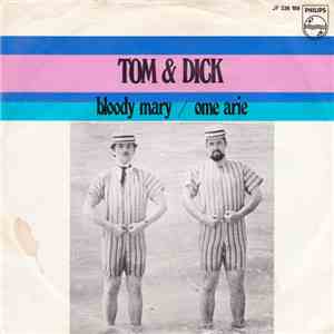 Tom & Dick - Bloody Mary download free