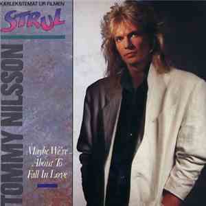 Tommy Nilsson - Maybe We're About To Fall In Love download free
