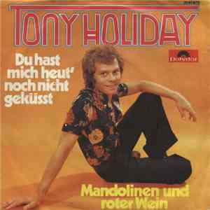 Tony Holiday - Du Hast Mich Heut' Noch Nicht Geküsst download free
