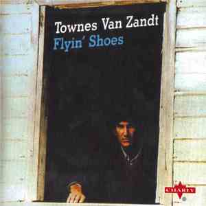 Townes Van Zandt - Flyin' Shoes download free