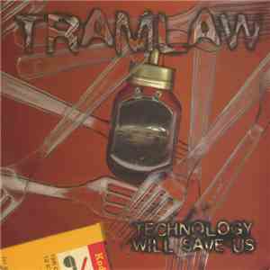 Tramlaw - Technology Will Save Us download free