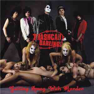 Trashcan Darlings - Getting Away With Murder download free