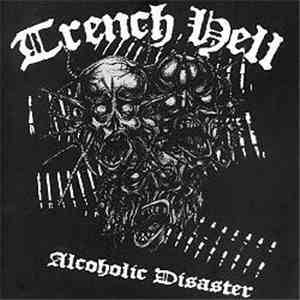 Trench Hell - Alcoholic Disaster download free