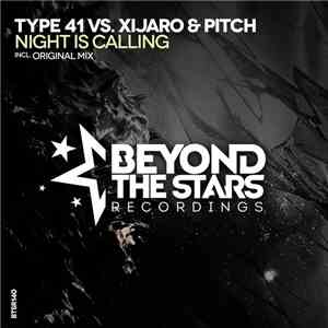 Type 41 Vs. XiJaro & Pitch - Night Is Calling download free