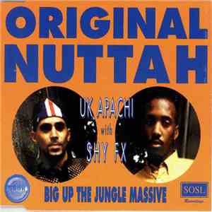 UK Apachi with Shy FX - Original Nuttah download free