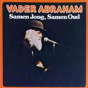 Vader Abraham - Samen Jong, Samen Oud download free