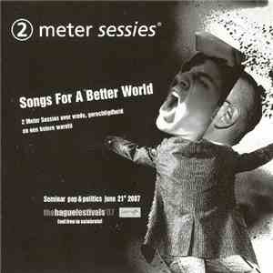 Various - 2 Meter Sessies. Songs For A Better World download free