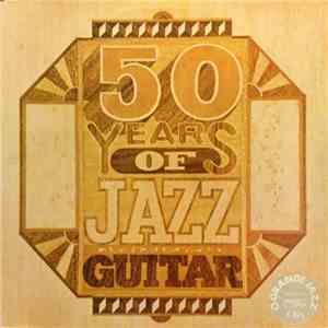 Various - 50 Years Of Jazz Guitar download free