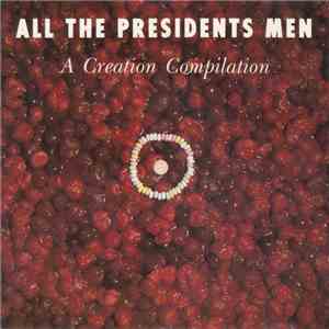 Various - All The President's Men - A Creation Compilation download free