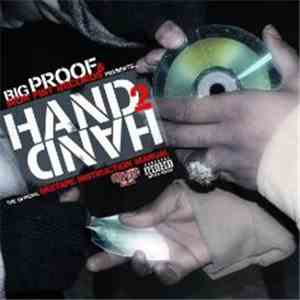 Various - Big Proof & Iron Fist Records Presents... Hand 2 Hand: The Official Mixtape Instruction Manual download free