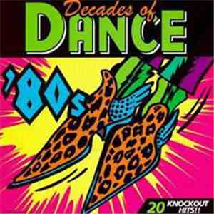 Various - Decades Of Dance: The 80's download free