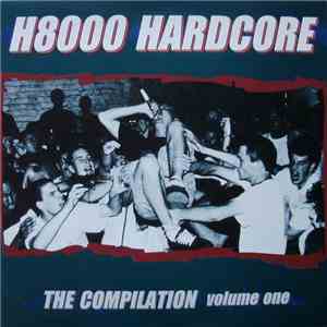 Various - H8000 Hardcore The Compilation Volume One download free