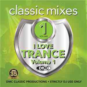 Various - I Love Trance (Classic Mixes) (Volume 1) download free
