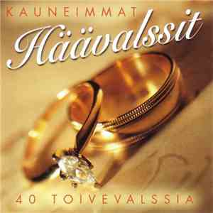 Various - Kauneimmat Häävalssit - 40 Toivevalssia download free