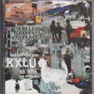 Various - KXLU 88.9 FM Los Angeles Live Volume Five download free