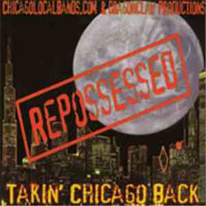Various - REPOSSESSED: Takin' Chicago Back download free
