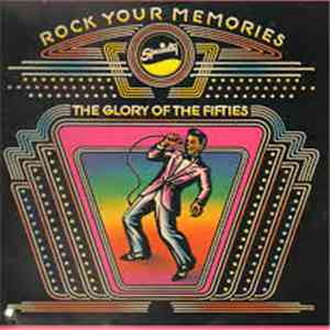 Various - Rock Your Memories - The Glory Of The Fifties download free