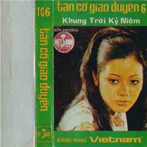 Various - Tân Cổ Giao Duyên 6: Khung Trời Kỷ Niệm download free