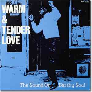 Various - Warm & Tender Love - The Sound Of Earthy Soul download free