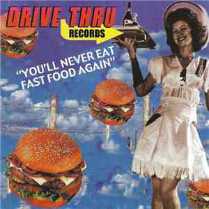 Various - You'll Never Eat Fast Food Again download free