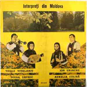 Vasile Vițalariu / Ion Ursache / Doina Lavric / Aurelia Colibă - Interpreți Din Moldova download free