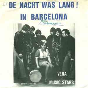 Vera & The Music Stars - De Nacht Was Lang / In Barcelona download free