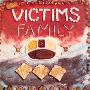 Victims Family - White Bread Blues download free