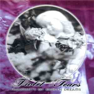 Violet Tears - Fragments Of Broken Dreams download free