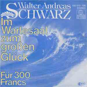 Walter Andreas Schwarz - Im Wartesaal Zum Großen Glück download free