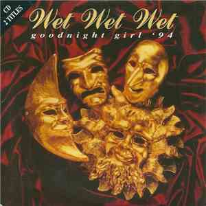 Wet Wet Wet - Goodnight Girl '94 download free