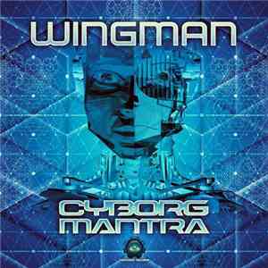 Wingman  - Cyborg Mantra download free