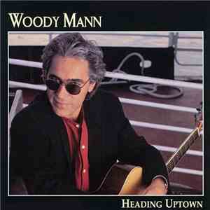 Woody Mann - Heading Uptown download free