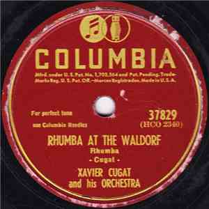 Xavier Cugat And His Orchestra - Rhumba At The Waldorf / Un Poquito De Amor download free