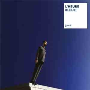 Yanis  - L'heure Bleue download free