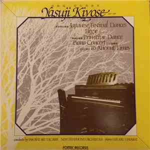 Yasuji Kiyose - Japanese Festival Dances / Elégie / Primitive Dance / Piano Concert / To Ancient Times download free