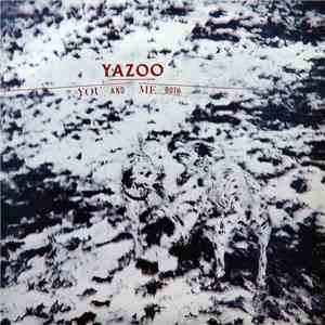 Yazoo - You And Me Both download free