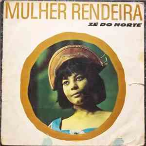 Zé Do Norte - Mulher Rendeira download free