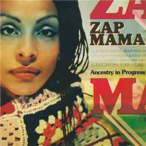 Zap Mama - Ancestry In Progress download free